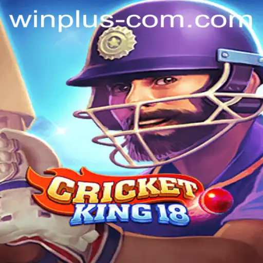 CricketKing18: The Ultimate Win Plus Gaming Experience