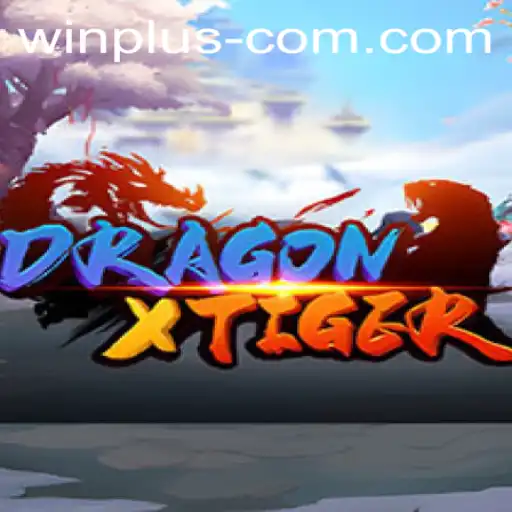 DragonXTiger: Unleashing the Thrill of 