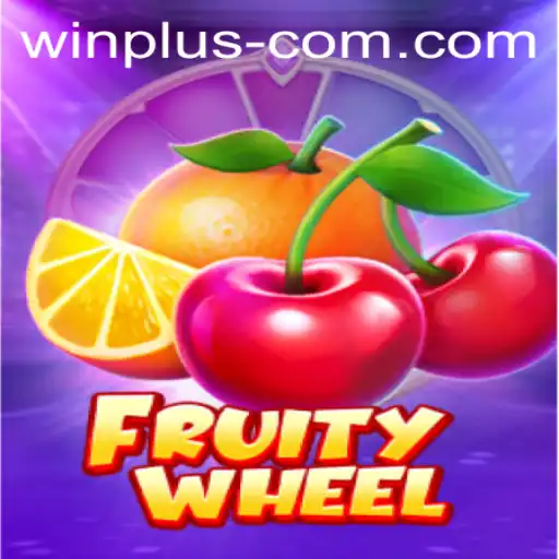 FruityWheel: Discover the Excitement of Win Plus