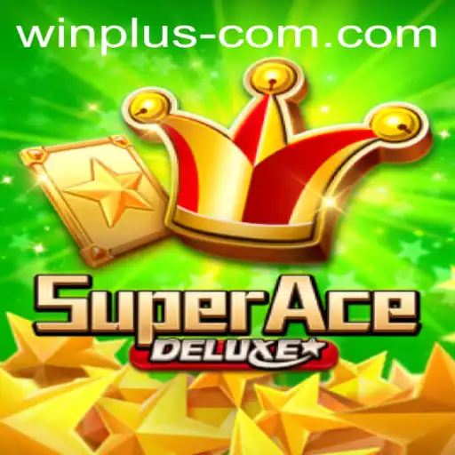 Explore the Thrilling World of SuperAceDeluxe with Win Plus