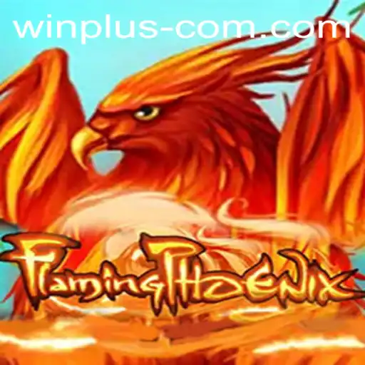 FlamingPhoenix: Unleash Your Inner Warrior with Win Plus