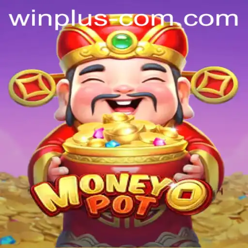 Unpacking the Excitement of MoneyPot: The Win Plus Experience